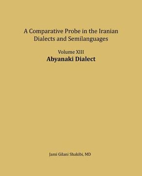 portada Abyanaki Dialect: A comparative Probe in The Iranian Dialects and Semi-languages