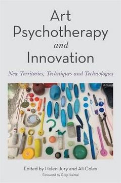 portada Art Psychotherapy and Innovation: New Territories, Techniques and Technologies