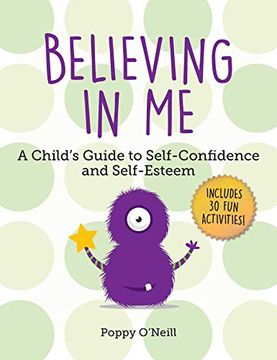 portada Believing in me: A Child'S Guide to Self-Confidence and Self-Esteem (Child'S Guide to Social and Emotional Learning) 