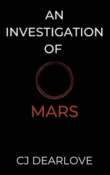 portada An Investigation of Mars: A Cosmic Novel (in English)