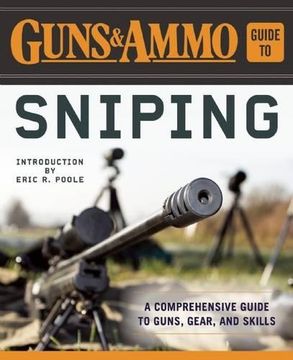 portada Guns & Ammo Guide to Sniping: A Comprehensive Guide to Guns, Gear, and Skills