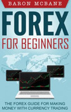 portada Forex for Beginners: The Forex Guide for Making Money With Currency Trading (en Inglés)