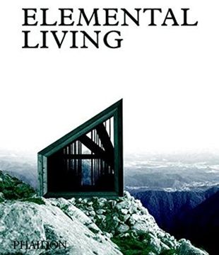 portada Elemental Living, Contemporary Houses In Nature (Architecture)