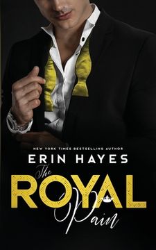 portada The Royal Pain: A Billionaire Prince Romance (en Inglés)