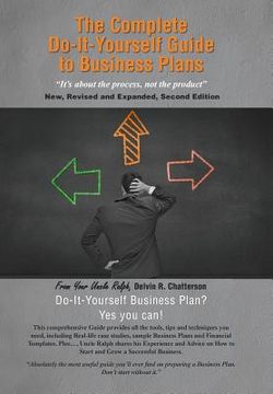 portada The Complete Do-It-Yourself Guide to Business Plans: It's about the Process, Not the Product New, Revised and Expanded, Second Edition