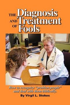 portada the diagnosis and treatment of fools (in English)