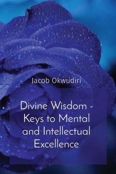 portada Divine Wisdom - Keys to Mental and Intellectual Excellence (en Inglés)