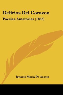 portada Delirios del Corazon: Poesias Amatorias (1845) (in Spanish)