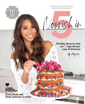 portada Nourish in 5: Healthy Desserts That are 5 Ingredients, Easy & Delicious (en Inglés)