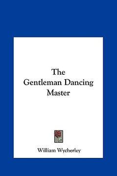 portada the gentleman dancing master the gentleman dancing master