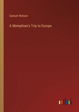 portada A Memphian's Trip to Europe (in English)