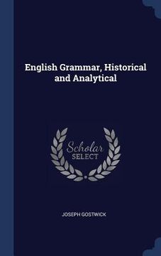 portada English Grammar, Historical and Analytical (en Inglés)