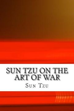 portada Sun Tzu on The Art of War: The Oldest Military Treatise in the World (en Inglés)