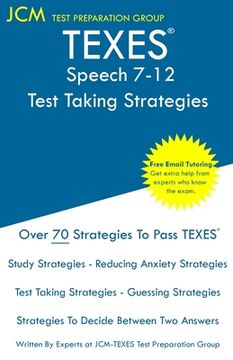 portada TEXES Speech 7-12 - Test Taking Strategies: TEXES 129 Exam - Free Online Tutoring - New 2020 Edition - The latest strategies to pass your exam. (en Inglés)