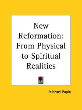 portada new reformation: from physical to spiritual realities (en Inglés)