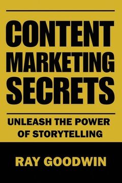 portada Content Marketing Secrets: Unleash the Power of Storytelling