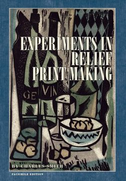 portada Experiments in Relief Print Making (en Inglés)