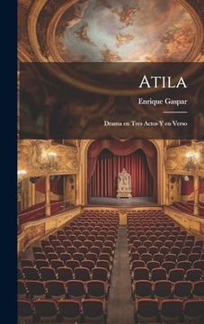 portada Atila: Drama en Tres Actos y en Verso