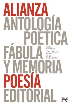 portada Estuche Poesia (Antologia Poetica (Angel Gonzalez) / Antologia po Etica (Gil de Biedma) / Fabula y Memoria: Antologia en Prosa y Verso (Caballero Bonald))