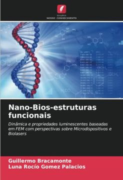 portada Nano-Bios-Estruturas Funcionais: Dinâmica e Propriedades Luminescentes Baseadas em fem com Perspectivas Sobre Microdispositivos e Biolasers