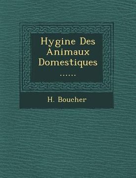 portada Hygi�ne Des Animaux Domestiques ...... (in French)