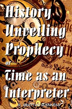 portada History Unveiling Prophecy or Time as an Interpreter (en Inglés)