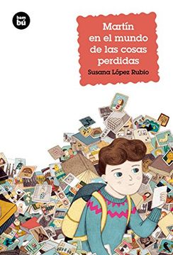 portada Martín En El Mundo de Las Cosas Perdidas (in Spanish)
