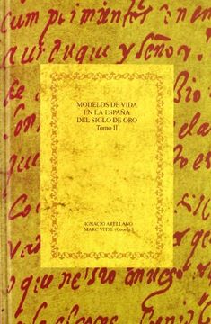 portada Modelos de Vida en la Espana del Siglo de Oro/ Lifestyles in Spain´S Golden Age,El Sabio y el Santo/ the Wise and the Saint