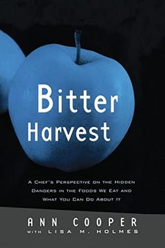 portada Bitter Harvest: A Chef's Perspective on the Hidden Danger in the Foods we eat and What you can do About it