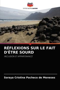portada Réflexions Sur Le Fait d'Être Sourd (en Francés)