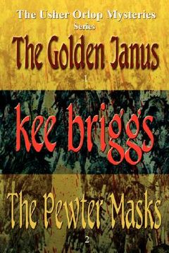 portada the golden janus & the pewter masks: the usher orlop mystery series 1 & 2
