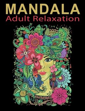 Mandala Adult Relaxation: 50 mandala / mandala coloring book for adults / size 8,5x11 (en Inglés)