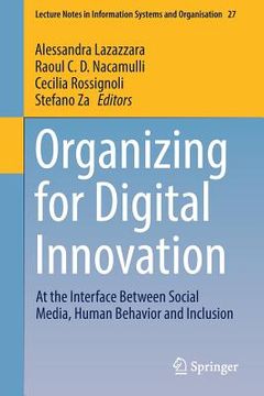 portada Organizing for Digital Innovation: At the Interface Between Social Media, Human Behavior and Inclusion (en Inglés)