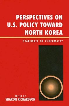 portada perspectives on u.s. policy toward north korea: stalemate or checkmate? (en Inglés)