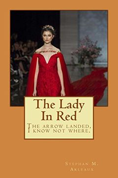 portada The Lady In Red: The arrow landed, I know not where.