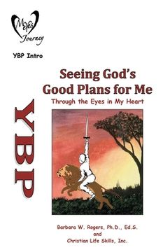portada Seeing God's Good Plans for Me: Through the Eyes in My Heart (in English)