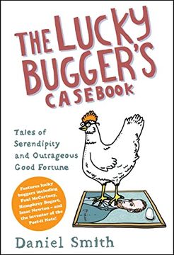portada The Lucky Bugger's Casebook: Tales of Serendipity and Outrageous Good Fortune (in English)