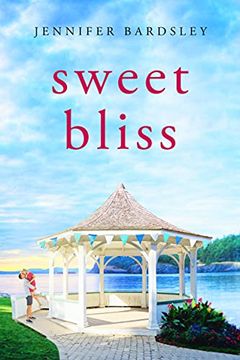 portada Sweet Bliss: 1 (Harper Landing, 1) (in English)