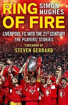 portada Ring of Fire: Liverpool into the 21st century: The Players' Stories
