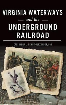 portada Virginia Waterways and the Underground Railroad (en Inglés)