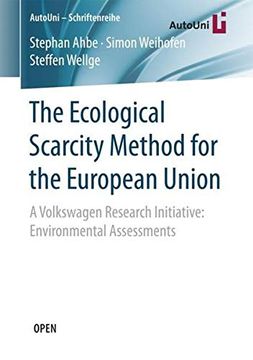 portada The Ecological Scarcity Method for the European Union: A Volkswagen Research Initiative: Environmental Assessments (Autouni – Schriftenreihe) (in English)
