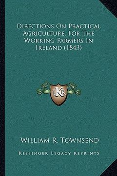 portada directions on practical agriculture, for the working farmers in ireland (1843)