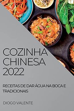 portada Cozinha Chinesa 2022: Receitas de dar Água na Boca e Tradicionais (en Portugués)