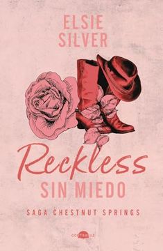 portada Reckless: Sin Miedo de Elsie Silver(Contraluz Editorial)