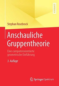 portada Anschauliche Gruppentheorie: Eine Computerorientierte Geometrische Einführung (en Alemán)