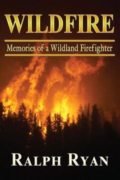 portada Wildfire: Memoires of a Wildland Firefighter (en Inglés)