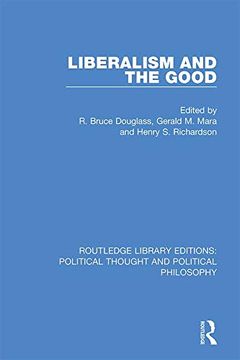 portada Liberalism and the Good (Routledge Library Editions: Political Thought and Political Philosophy) 