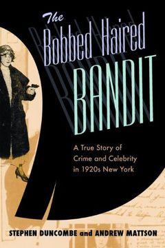 portada The Bobbed Haired Bandit: A True Story of Crime and Celebrity in 1920S new York 
