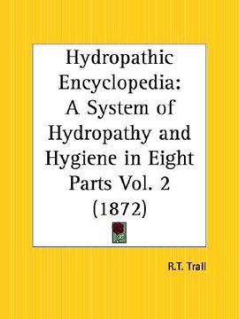 portada hydropathic encyclopedia: a system of hydropathy and hygiene part 2 (en Inglés)