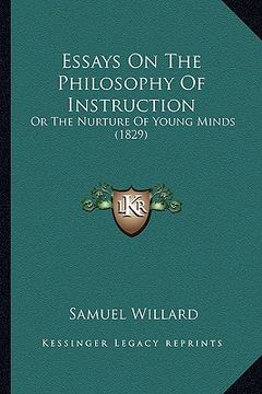 portada essays on the philosophy of instruction: or the nurture of young minds (1829) (en Inglés)